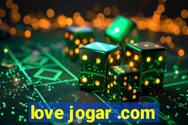 love jogar .com